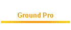 Ground Pro