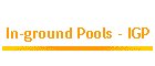 In-ground Pools - IGP