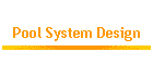 Pool System Design