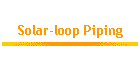 Solar-loop Piping
